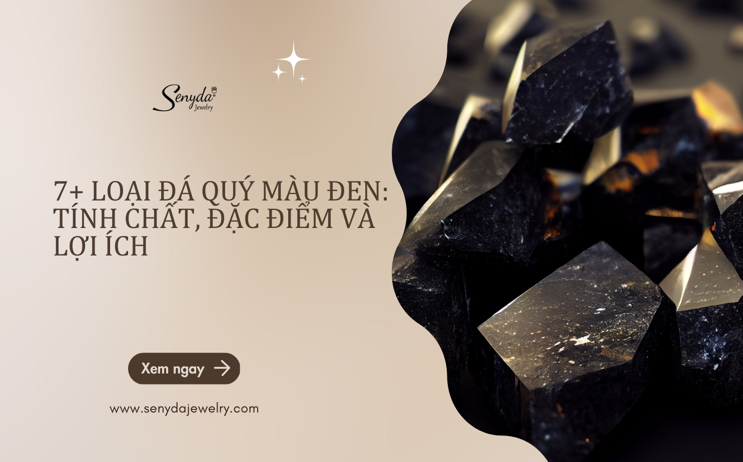 7+ loại đá quý màu đen: Tính chất, đặc điểm và lợi ích