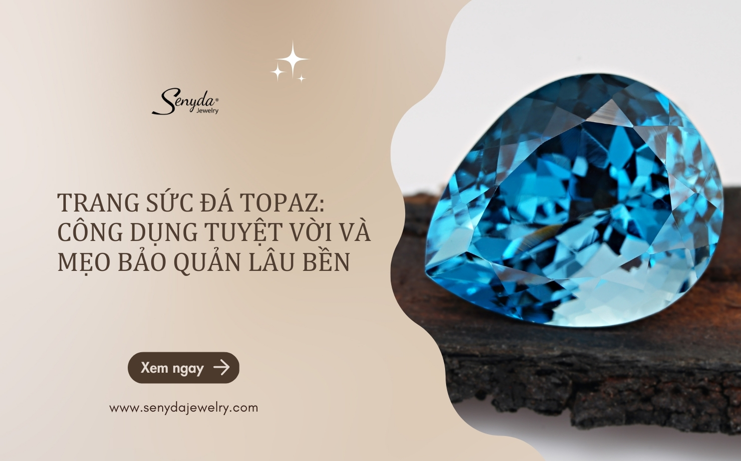 Trang sức đá Topaz: Công dụng tuyệt vời và mẹo bảo quản lâu bền