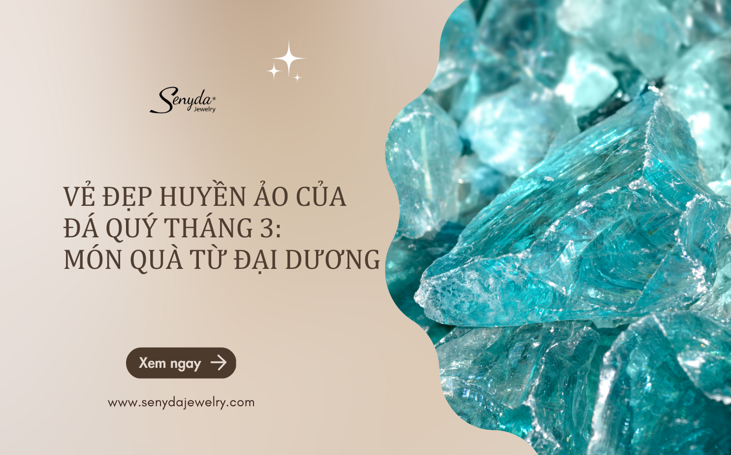 Vẻ đẹp huyền ảo của đá quý tháng 3: Món quà từ đại dương